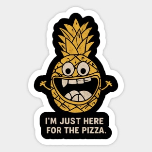 I'm Just here For the Pizza Sticker